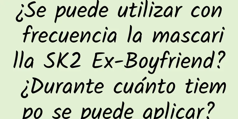 ¿Se puede utilizar con frecuencia la mascarilla SK2 Ex-Boyfriend? ¿Durante cuánto tiempo se puede aplicar?