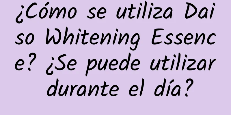 ¿Cómo se utiliza Daiso Whitening Essence? ¿Se puede utilizar durante el día?