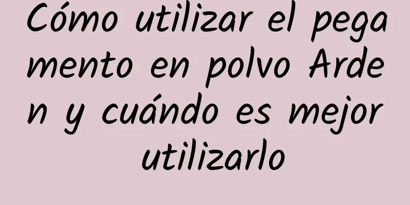 Cómo utilizar el pegamento en polvo Arden y cuándo es mejor utilizarlo