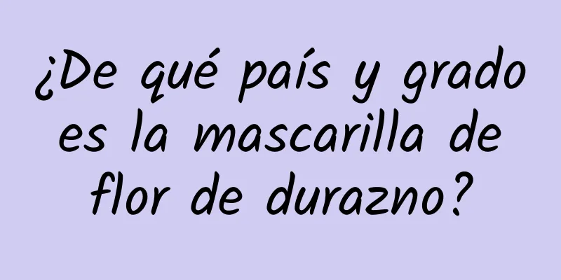 ¿De qué país y grado es la mascarilla de flor de durazno?