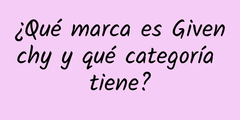 ¿Qué marca es Givenchy y qué categoría tiene?