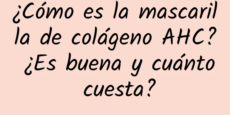 ¿Cómo es la mascarilla de colágeno AHC? ¿Es buena y cuánto cuesta?