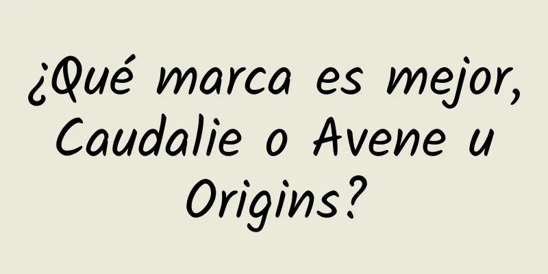 ¿Qué marca es mejor, Caudalie o Avene u Origins?