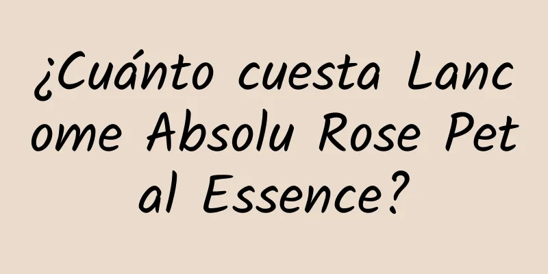 ¿Cuánto cuesta Lancome Absolu Rose Petal Essence?