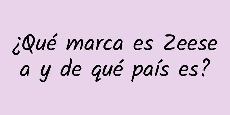 ¿Qué marca es Zeesea y de qué país es?