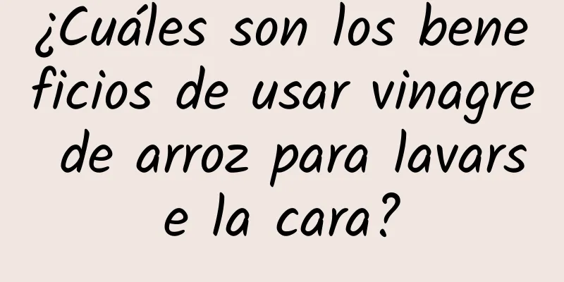 ¿Cuáles son los beneficios de usar vinagre de arroz para lavarse la cara?