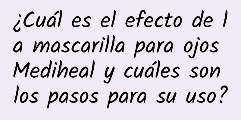 ¿Cuál es el efecto de la mascarilla para ojos Mediheal y cuáles son los pasos para su uso?