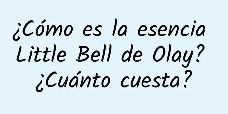 ¿Cómo es la esencia Little Bell de Olay? ¿Cuánto cuesta?