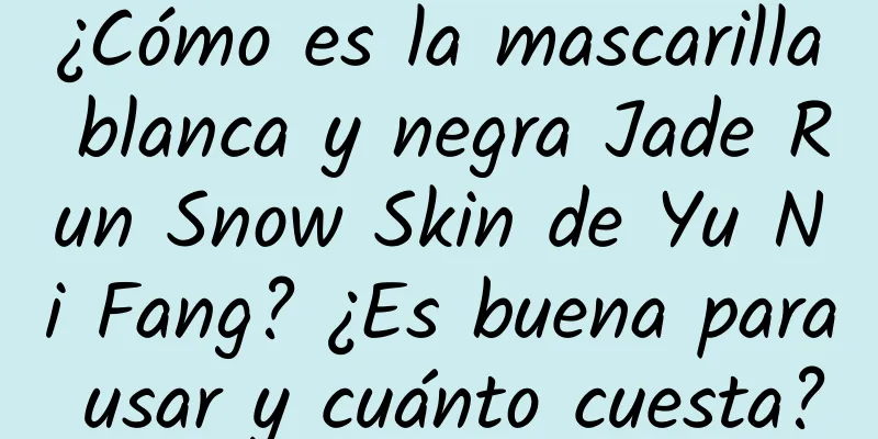 ¿Cómo es la mascarilla blanca y negra Jade Run Snow Skin de Yu Ni Fang? ¿Es buena para usar y cuánto cuesta?