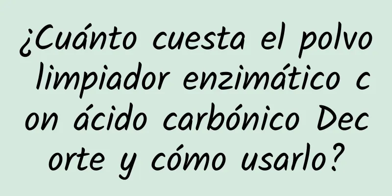 ¿Cuánto cuesta el polvo limpiador enzimático con ácido carbónico Decorte y cómo usarlo?