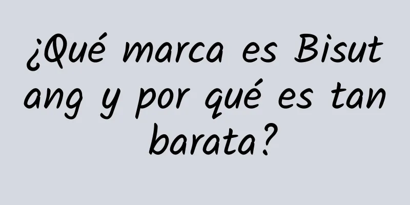 ¿Qué marca es Bisutang y por qué es tan barata?