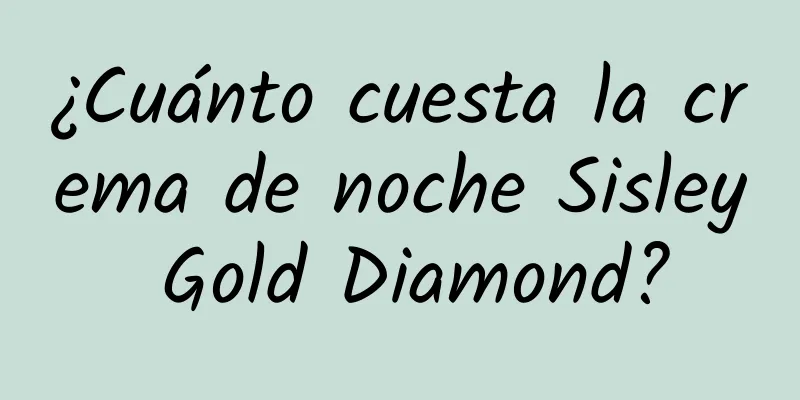 ¿Cuánto cuesta la crema de noche Sisley Gold Diamond?