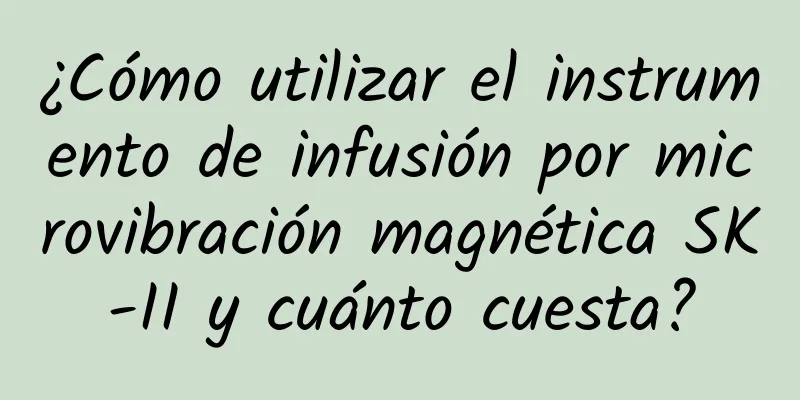 ¿Cómo utilizar el instrumento de infusión por microvibración magnética SK-II y cuánto cuesta?