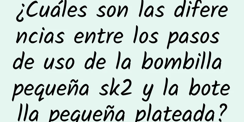 ¿Cuáles son las diferencias entre los pasos de uso de la bombilla pequeña sk2 y la botella pequeña plateada?