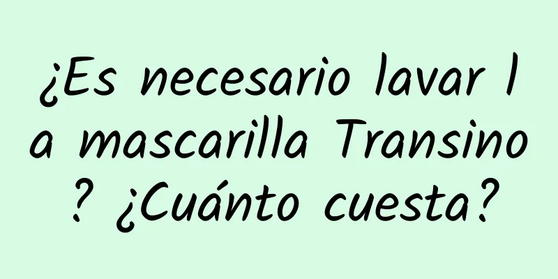 ¿Es necesario lavar la mascarilla Transino? ¿Cuánto cuesta?