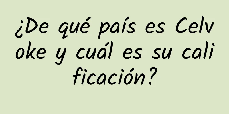 ¿De qué país es Celvoke y cuál es su calificación?