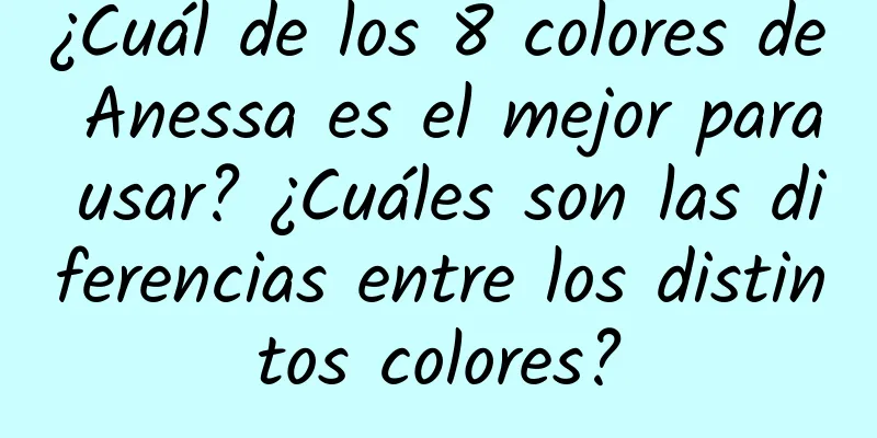 ¿Cuál de los 8 colores de Anessa es el mejor para usar? ¿Cuáles son las diferencias entre los distintos colores?