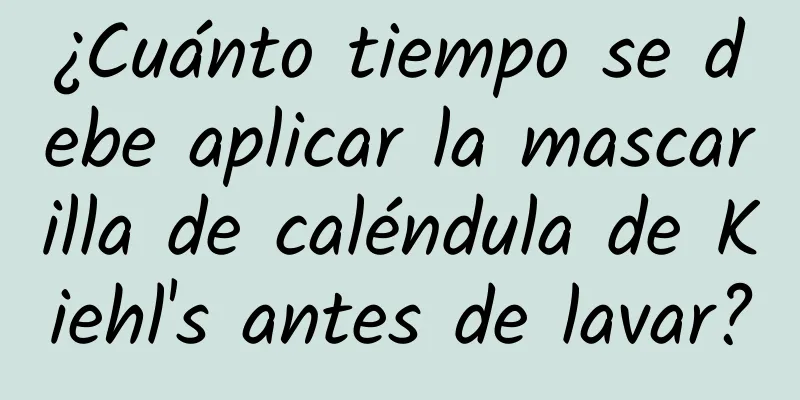 ¿Cuánto tiempo se debe aplicar la mascarilla de caléndula de Kiehl's antes de lavar?