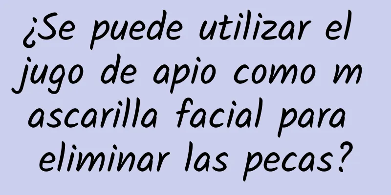 ¿Se puede utilizar el jugo de apio como mascarilla facial para eliminar las pecas?