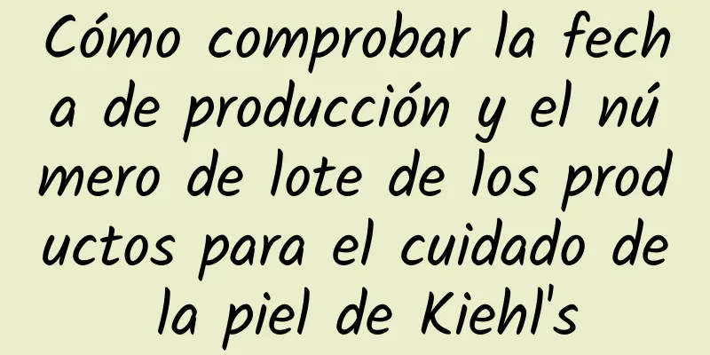 Cómo comprobar la fecha de producción y el número de lote de los productos para el cuidado de la piel de Kiehl's