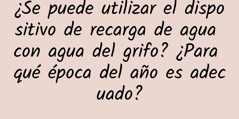 ¿Se puede utilizar el dispositivo de recarga de agua con agua del grifo? ¿Para qué época del año es adecuado?