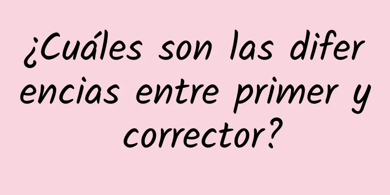 ¿Cuáles son las diferencias entre primer y corrector?