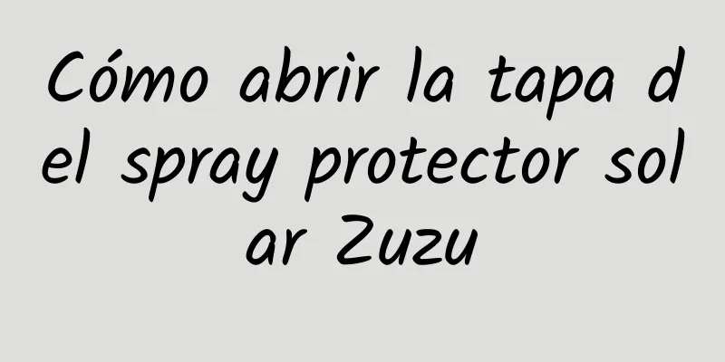 Cómo abrir la tapa del spray protector solar Zuzu