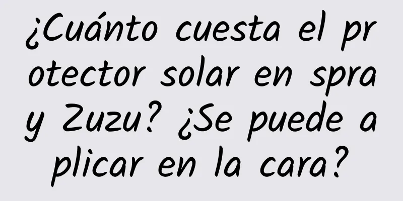 ¿Cuánto cuesta el protector solar en spray Zuzu? ¿Se puede aplicar en la cara?