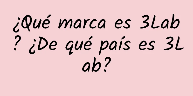 ¿Qué marca es 3Lab? ¿De qué país es 3Lab?