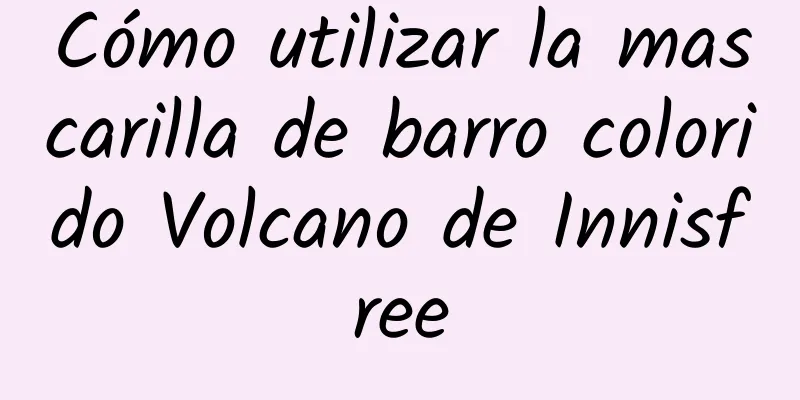 Cómo utilizar la mascarilla de barro colorido Volcano de Innisfree