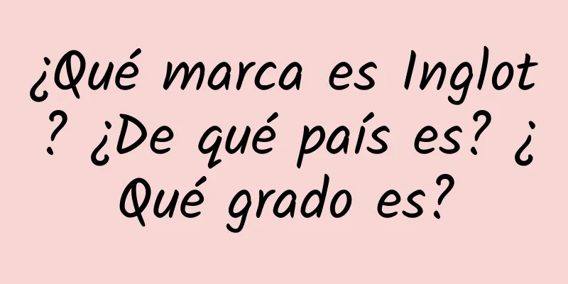 ¿Qué marca es Inglot? ¿De qué país es? ¿Qué grado es?