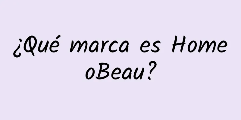 ¿Qué marca es HomeoBeau?