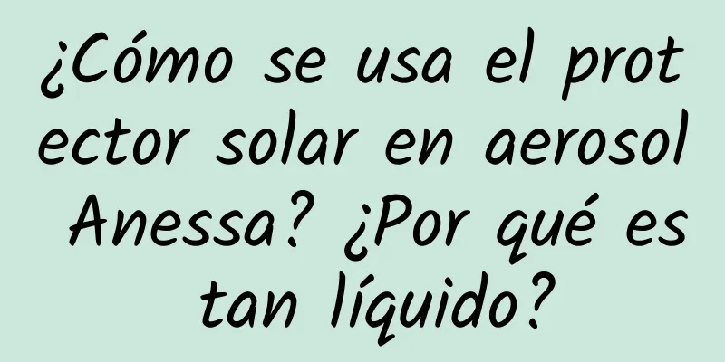 ¿Cómo se usa el protector solar en aerosol Anessa? ¿Por qué es tan líquido?