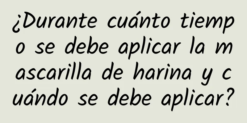 ¿Durante cuánto tiempo se debe aplicar la mascarilla de harina y cuándo se debe aplicar?