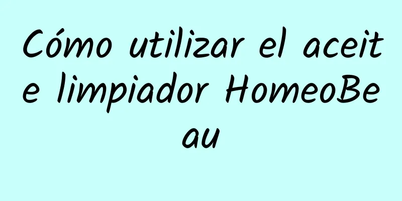 Cómo utilizar el aceite limpiador HomeoBeau