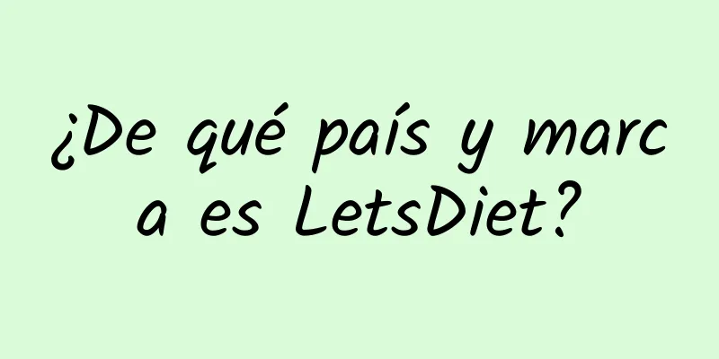 ¿De qué país y marca es LetsDiet?