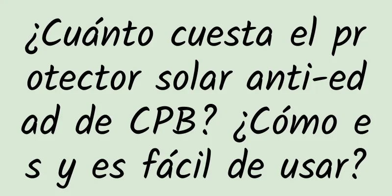 ¿Cuánto cuesta el protector solar anti-edad de CPB? ¿Cómo es y es fácil de usar?