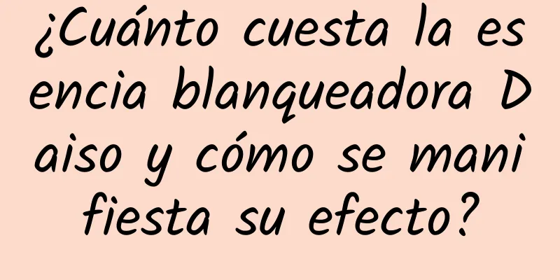 ¿Cuánto cuesta la esencia blanqueadora Daiso y cómo se manifiesta su efecto?