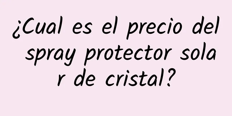 ¿Cual es el precio del spray protector solar de cristal?