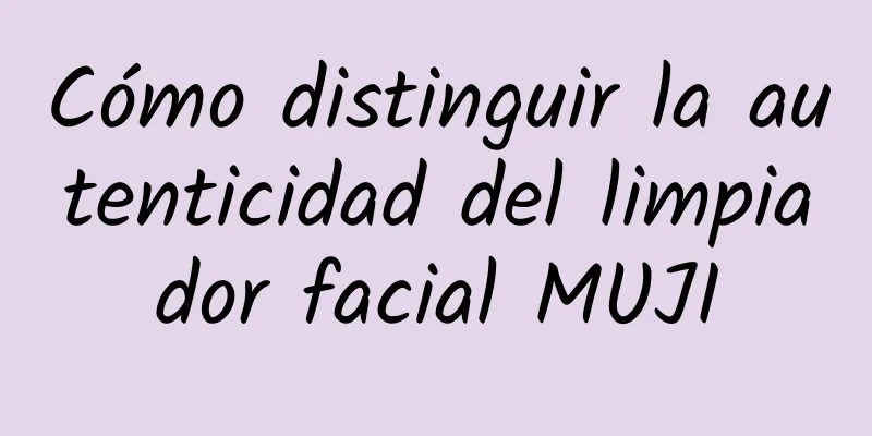 Cómo distinguir la autenticidad del limpiador facial MUJI