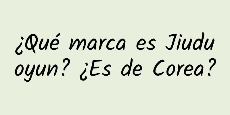 ¿Qué marca es Jiuduoyun? ¿Es de Corea?