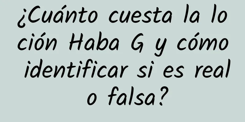 ¿Cuánto cuesta la loción Haba G y cómo identificar si es real o falsa?