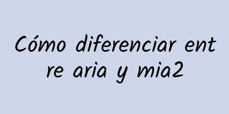 Cómo diferenciar entre aria y mia2