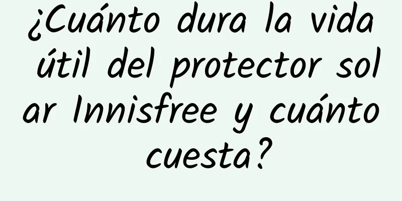 ¿Cuánto dura la vida útil del protector solar Innisfree y cuánto cuesta?