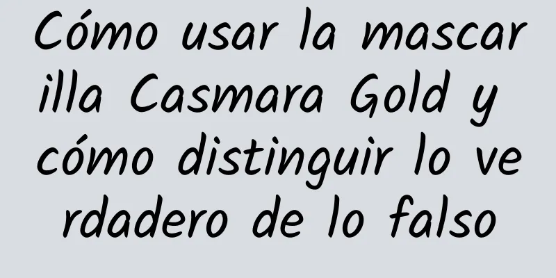 Cómo usar la mascarilla Casmara Gold y cómo distinguir lo verdadero de lo falso