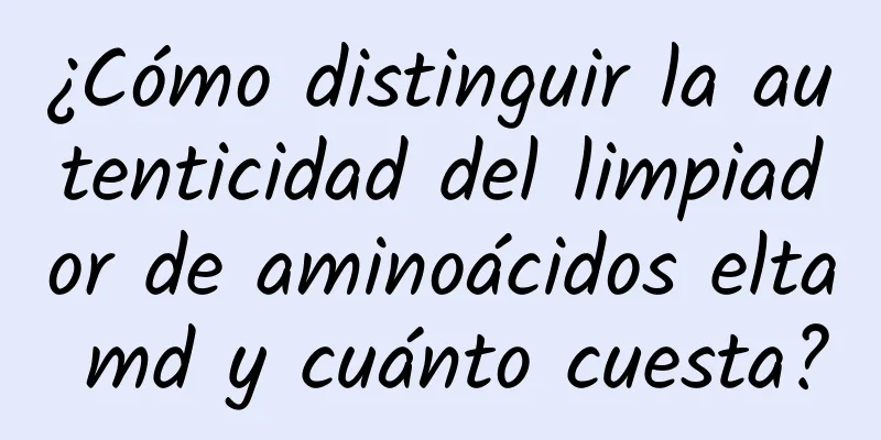 ¿Cómo distinguir la autenticidad del limpiador de aminoácidos elta md y cuánto cuesta?