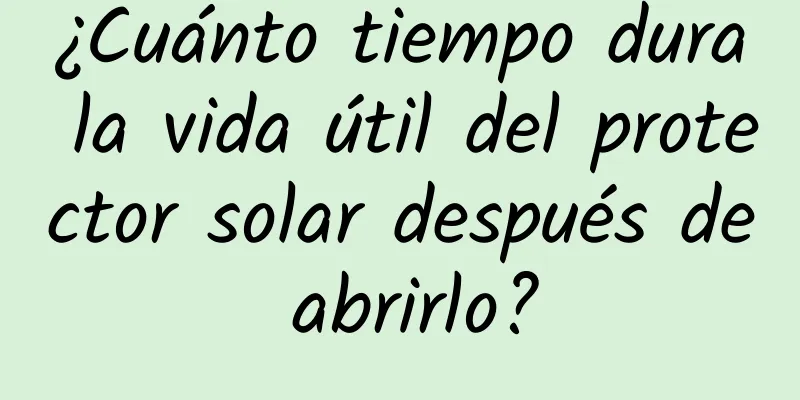 ¿Cuánto tiempo dura la vida útil del protector solar después de abrirlo?