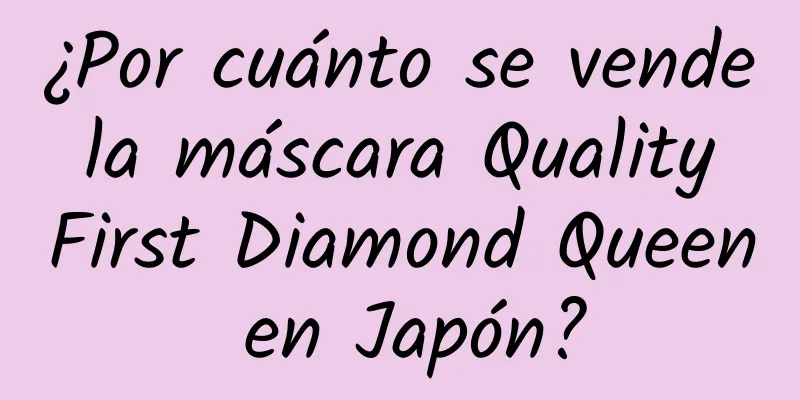 ¿Por cuánto se vende la máscara Quality First Diamond Queen en Japón?