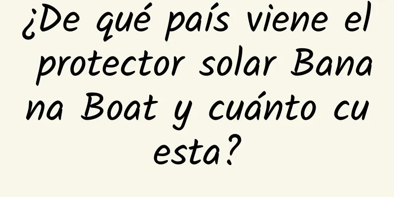 ¿De qué país viene el protector solar Banana Boat y cuánto cuesta?