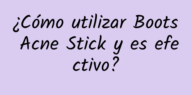 ¿Cómo utilizar Boots Acne Stick y es efectivo?